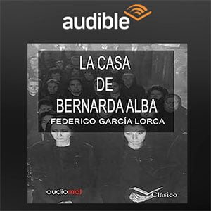 La casa de Bernarda Alba Audible